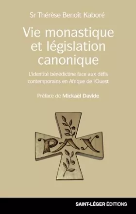Couverture du produit · Vie monastique et législation canonique: L'identité bénédictine face aux défis contemporains en Afrique de l'Ouest