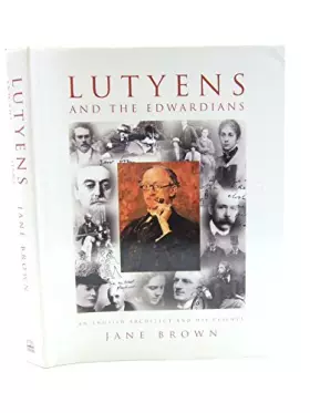 Couverture du produit · Lutyens and the Edwardians: An English Architect and His Clients
