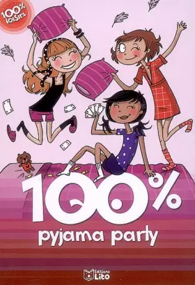Couverture du produit · 100% pyjama party ( périmé )