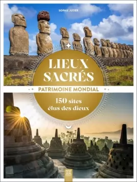 Couverture du produit · Lieux sacrés, patrimoine mondial: 150 sites élus des dieux