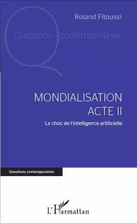 Couverture du produit · Mondialisation Acte II: Le choc de l'intelligence artificielle