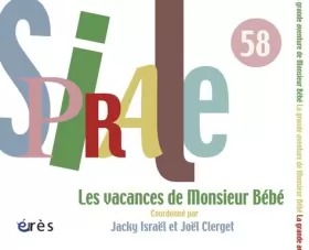 Couverture du produit · Spirale, N° 58, Juin 2011 : Les vacances de Monsieur Bébé