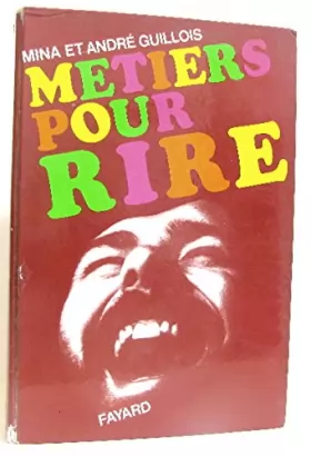Couverture du produit · Métiers pour rire / Guillois, Mina et André / Réf18559