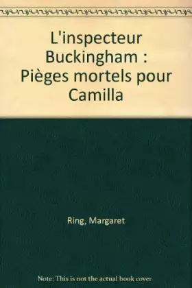Couverture du produit · L'inspecteur Buckingham : Pièges mortels pour Camilla