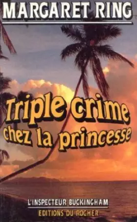 Couverture du produit · L'inspecteur Buckingham : Triple crime chez la princesse