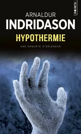Couverture du produit · Hypothermie : Une enquête du commissaire Erlendur Sveinsson