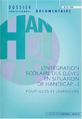 Couverture du produit · L'intégration scolaire des élèves en situation de handicap: Tome 1, Politiques et dispositifs