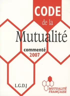 Couverture du produit · code de la mutualité commenté 2007
