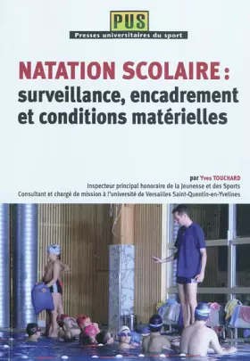 Couverture du produit · Natation scolaire : surveillance, encadrement et conditions materielles