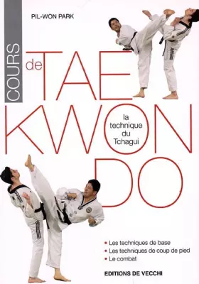 Couverture du produit · Cours de Tae Kwon Do : La technique deTchagui