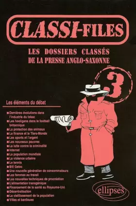 Couverture du produit · Classi-files, tome 3 : Les dossiers classés de la presse anglo-saxonne