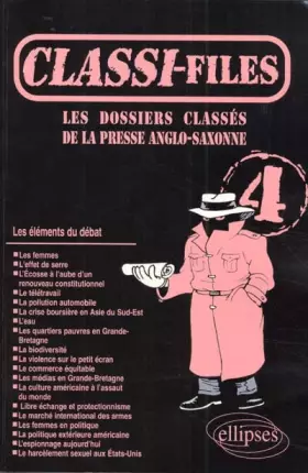 Couverture du produit · Classi-files : Les dossiers classés de la presse anglo-saxonne, numéro 4