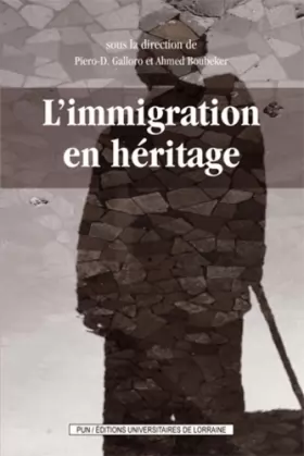 Couverture du produit · L'Immigration en Héritage. l'Histoire, la Mémoire, l'Oubli aux Fronti Eres du Grand Nord-Est