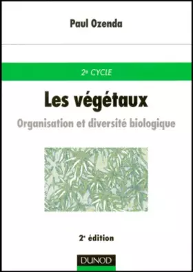 Couverture du produit · Les végétaux : Organisation et diversité biologique