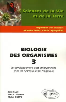 Couverture du produit · Biologie des organismes : Tome 3, Le développement post-embryonnaire chez les Animaux et les Végétaux