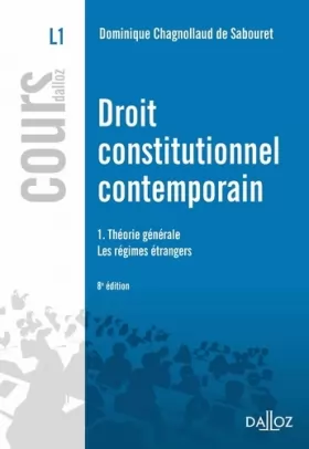 Couverture du produit · Droit constitutionnel contemporain 1. Théorie générale - Les régimes étrangers - 8e éd.