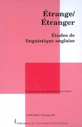 Couverture du produit · Etrange/Etranger : Etudes de linguistique anglaise