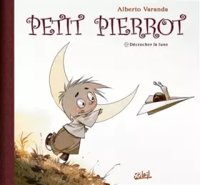 Couverture du produit · Petit Pierrot : Décrocher la Lune
