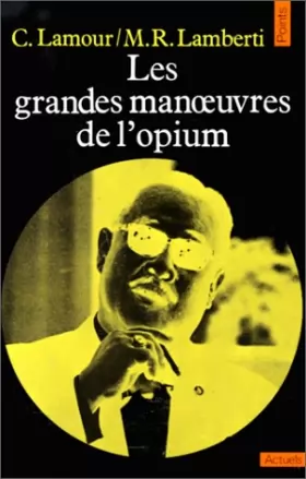 Couverture du produit · Les Grandes Manoeuvres de l'opium