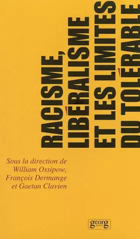 Couverture du produit · Racisme, libéralisme et les Limites du tolérable