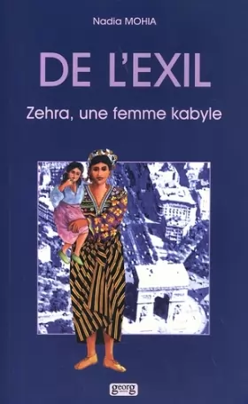 Couverture du produit · De l'exil: Zehra, une femme kabyle. Un essai d'anthropologie