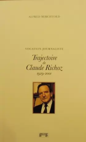 Couverture du produit · Trajectoire de Claude Richoz 1929-2001