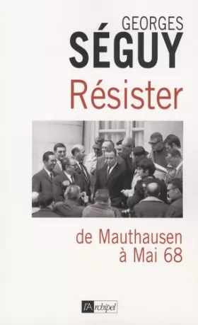 Couverture du produit · Résister : De Mauthausen à Mai 68