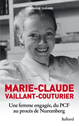 Couverture du produit · Marie-Claude Vaillant-Couturier : Une femme engagée, du PCF au procès de Nuremberg