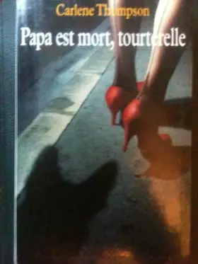 Couverture du produit · Papa est mort, tourterelle