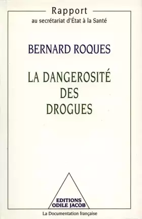 Couverture du produit · La Dangerosité des drogues