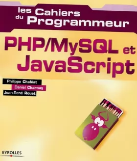 Couverture du produit · PHP MYSQL ET JAVASCRIPT: CAHIER DU PROGRAMMEUR