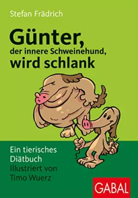 Couverture du produit · Günter, der innere Schweinehund, wird schlank: Ein tierisches Diätbuch