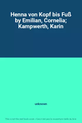 Couverture du produit · Henna von Kopf bis Fuß by Emilian, Cornelia Kampwerth, Karin