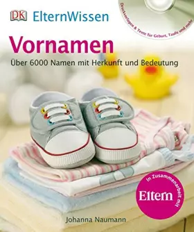 Couverture du produit · Vornamen. ElternWissen: Über 6000 Namen mit Herkunft und Bedeutung