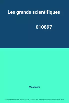 Couverture du produit · Les grands scientifiques                                                                      010897