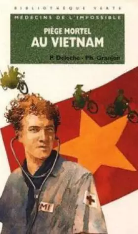 Couverture du produit · Bibliothèque verte : médecins de l'impossible, piège mortel au Vietnam