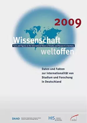 Couverture du produit · Wissenschaft Weltoffen 2009: Daten und Fakten zur Internationalität von Studium und Forschung in Deutschland