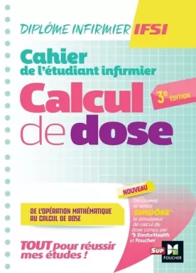 Couverture du produit · Cahier de l'étudiant Infirmier - Calcul de doses - DEI - 3e édition - Révision et entrainement