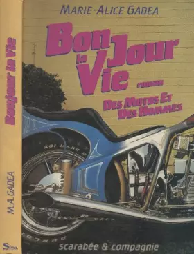 Couverture du produit · Bonjour la vie Des motos et des hommes