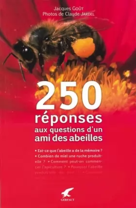 Couverture du produit · 250 réponses aux questions d'un ami des abeilles