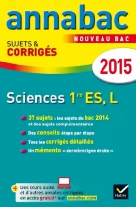 Couverture du produit · Annales Annabac 2015 Sciences 1re ES, L: sujets et corrigés du bac - Première ES, L