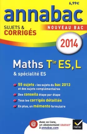 Couverture du produit · Annales Annabac 2014 Maths Tle ES, L: Sujets et corrigés du bac - Terminale ES (spécifique & spécialité), L (spécialité)