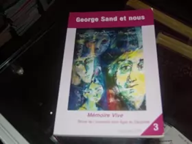 Couverture du produit · "George Sand et nous". Mémoire vive N°3. Revue de l'université inter-âges du Dauphiné,