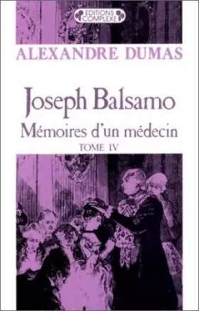 Couverture du produit · Joseph Balsamo, tome 4 : Mémoires d'un médecin