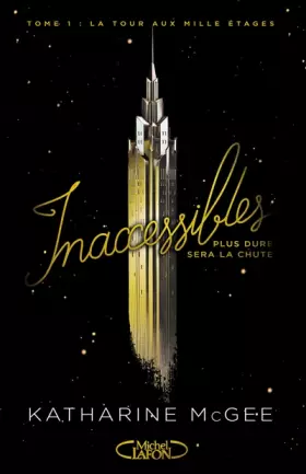 Couverture du produit · Inaccessibles - tome 1 La tour aux mille étages (1)