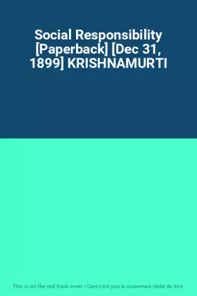 Couverture du produit · Social Responsibility [Paperback] [Dec 31, 1899] KRISHNAMURTI