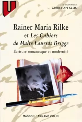 Couverture du produit · RAINER MARIA RILKE ET LES CAHIERS DE MALTE LAURIDS BRIGGE. Ecriture romanesque et modernité