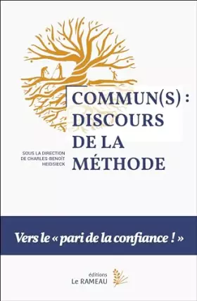 Couverture du produit · Commun(s) : discours de la méthode: Vers le « pari de la confiance » !