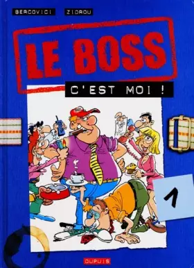 Couverture du produit · Le boss, c'est moi. Le Boss, numéro 1