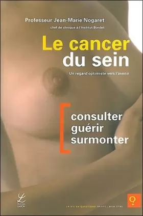 Couverture du produit · Le cancer du sein : un regard optimiste vers l'avenir